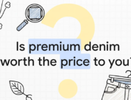 is premium denim worth the price to you