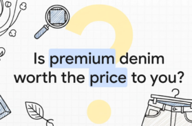 is premium denim worth the price to you